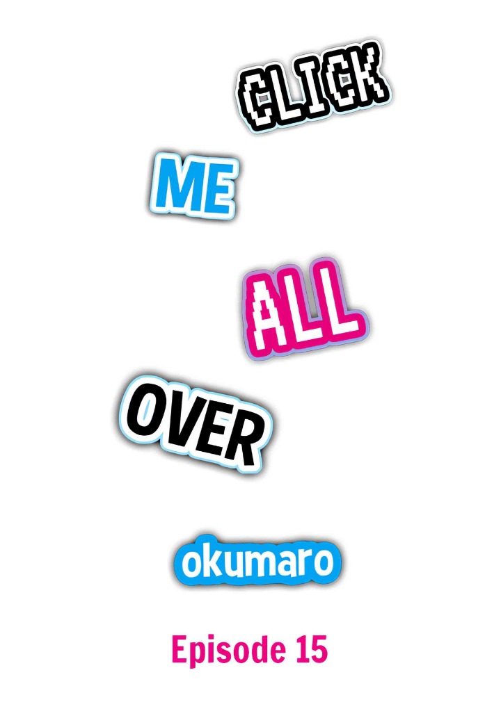Click Me All Over - Chapter 15 Page 1