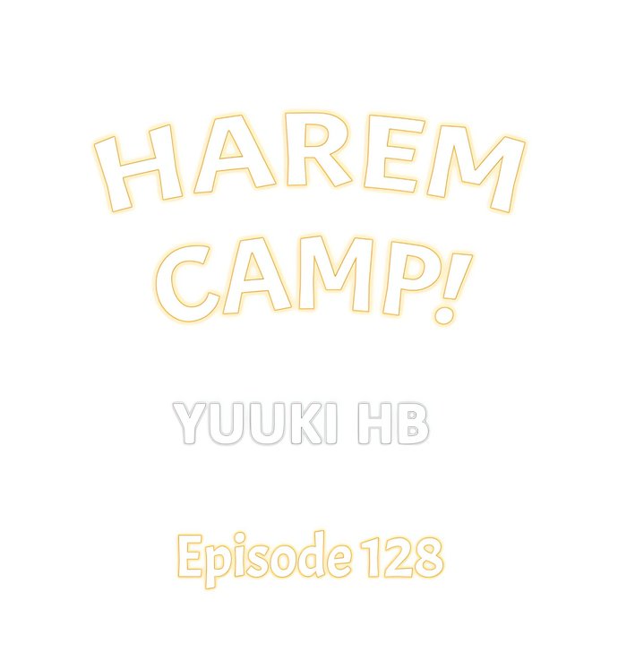 Harem Camp! - Chapter 128 Page 1