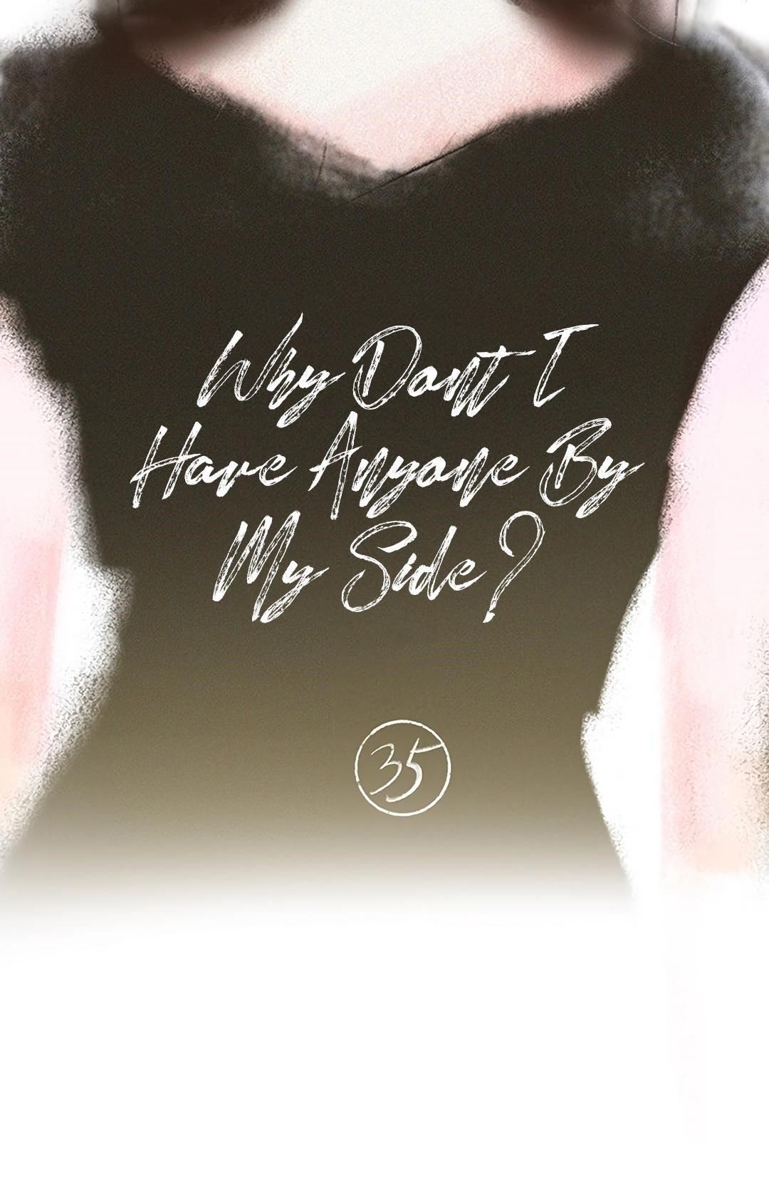 Why Don’t I Have Anyone By My Side? - Chapter 35 Page 16